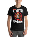 Spread Dog Love Not Virus Short-Sleeve Unisex T-Shirt - Customized Yours - XS Buy From Go Fives